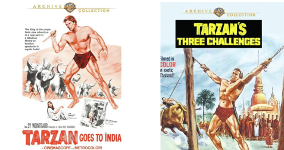 Tarzan Goes to India +  Tarzan’s Three Challenges